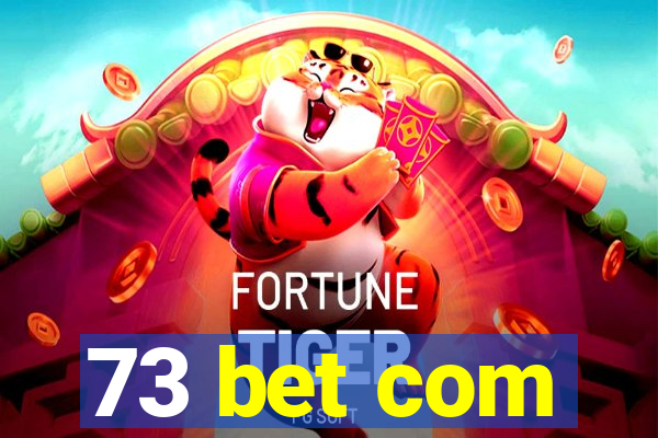 73 bet com
